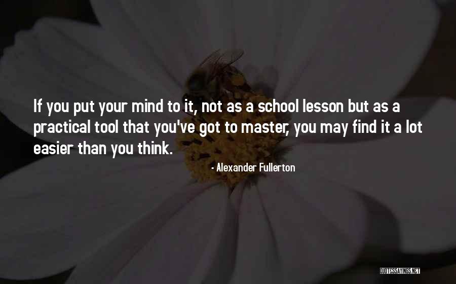 School Master Quotes By Alexander Fullerton School Master Quotes By Alexander Fullerton