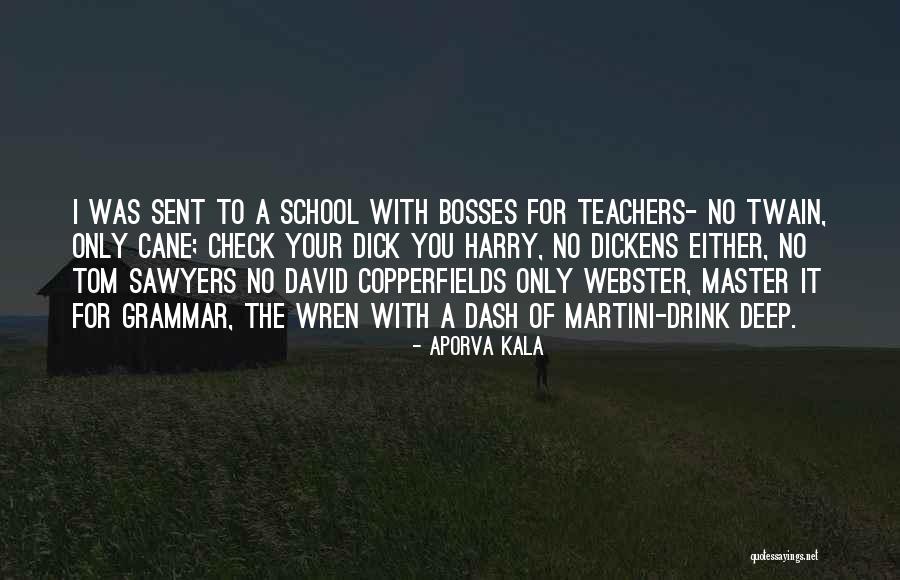 School Master Quotes By Aporva Kala School Master Quotes By Aporva Kala