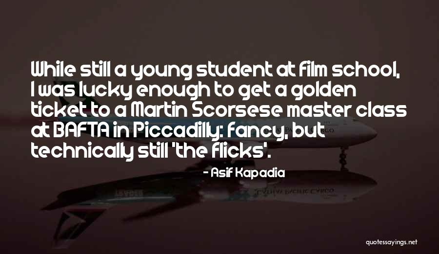 School Master Quotes By Asif Kapadia School Master Quotes By Asif Kapadia