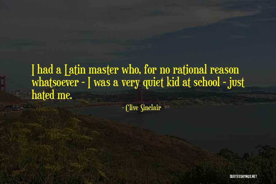 School Master Quotes By Clive Sinclair School Master Quotes By Clive Sinclair