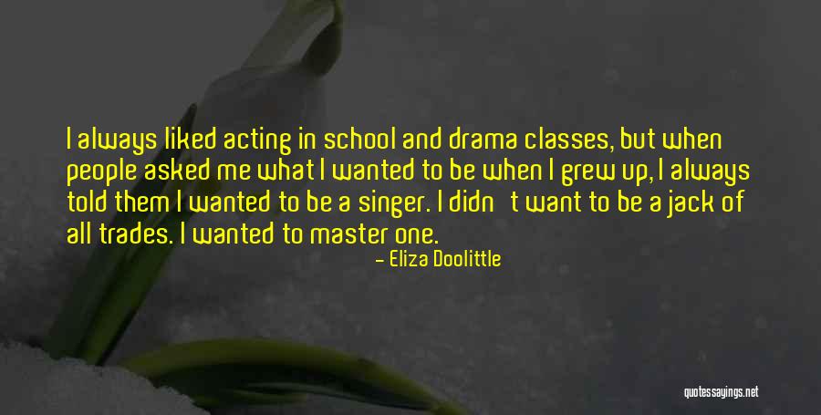 School Master Quotes By Eliza Doolittle School Master Quotes By Eliza Doolittle