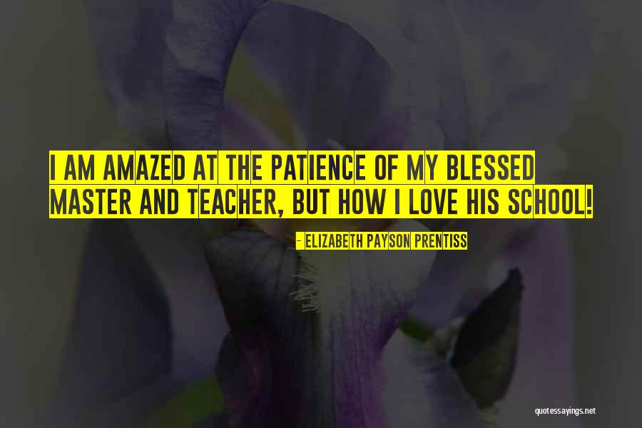 School Master Quotes By Elizabeth Payson Prentiss School Master Quotes By Elizabeth Payson Prentiss