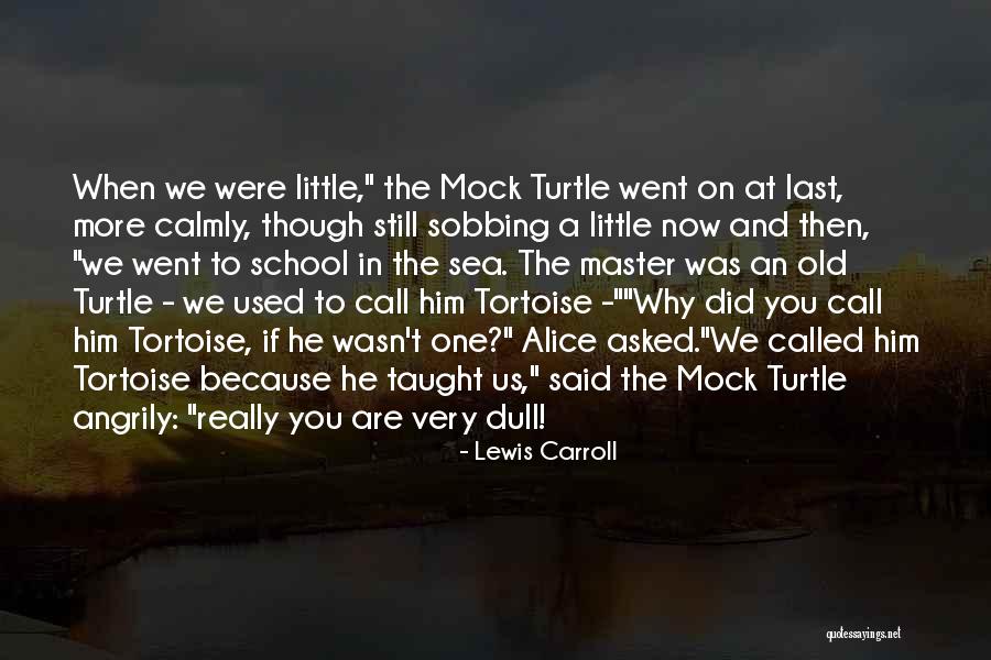 School Master Quotes By Lewis Carroll School Master Quotes By Lewis Carroll