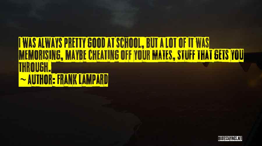 School Mates Quotes By Frank Lampard