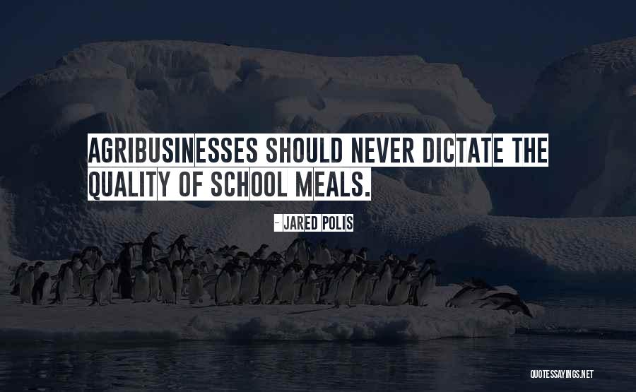 School Meals Quotes By Jared Polis School Meals Quotes By Jared Polis