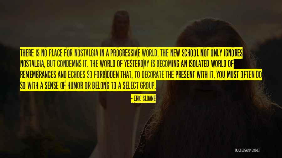 School Nostalgia Quotes By Eric Sloane School Nostalgia Quotes By Eric Sloane