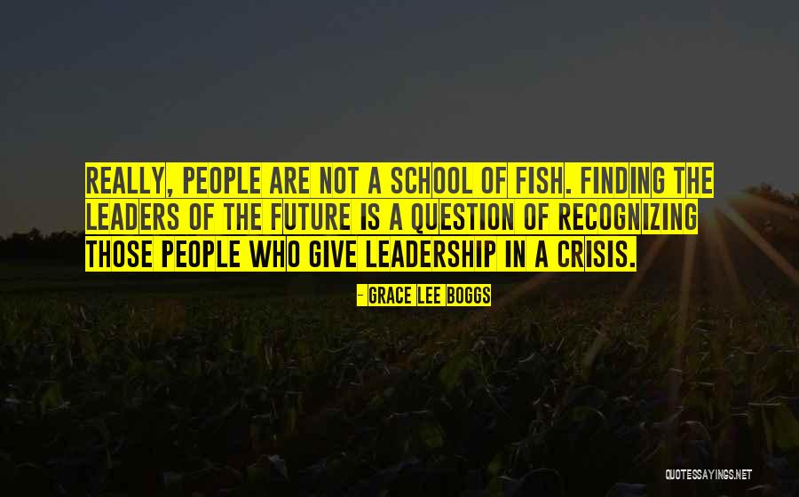 School Of Fish Quotes By Grace Lee Boggs School Of Fish Quotes By Grace Lee Boggs