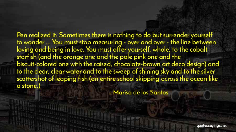 School Of Fish Quotes By Marisa De Los Santos School Of Fish Quotes By Marisa De Los Santos