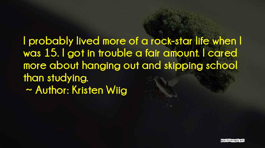 School Of Rock Quotes By Kristen Wiig