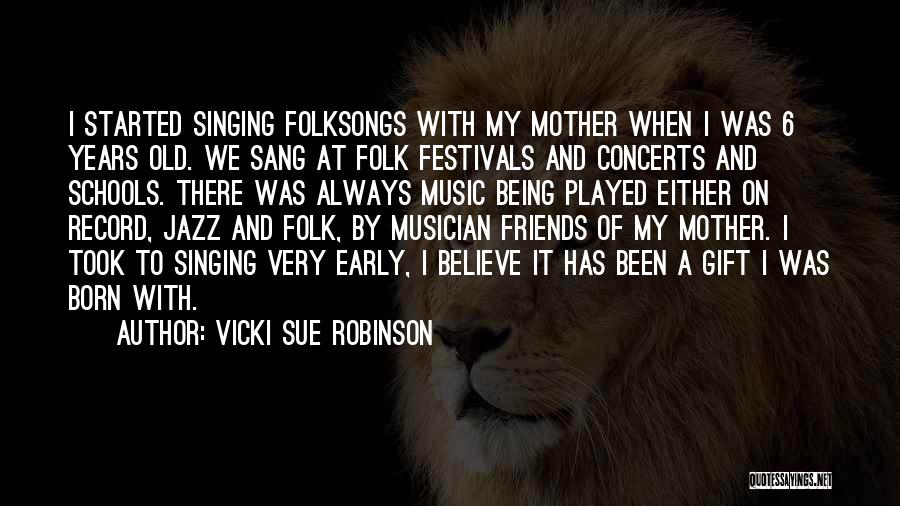 School Old Friends Quotes By Vicki Sue Robinson