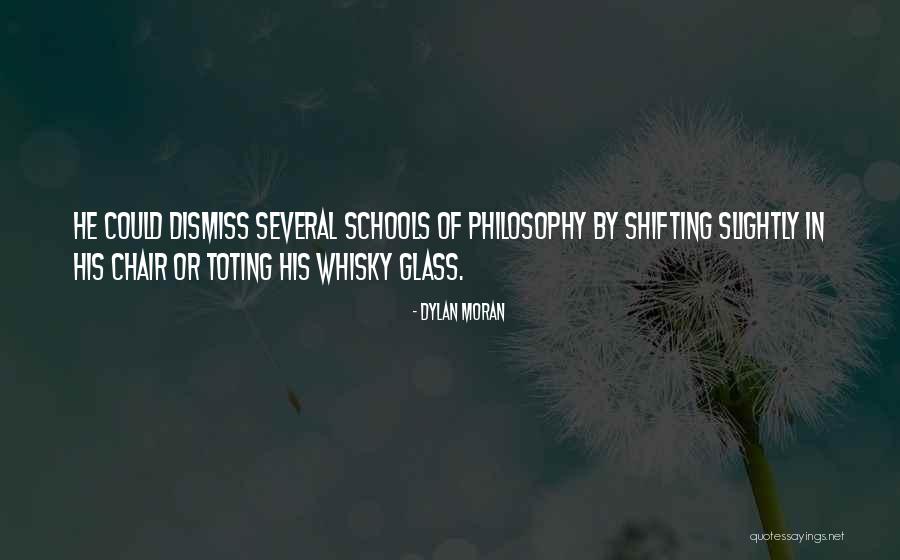 School Philosophy Quotes By Dylan Moran School Philosophy Quotes By Dylan Moran