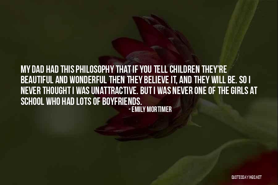 School Philosophy Quotes By Emily Mortimer School Philosophy Quotes By Emily Mortimer