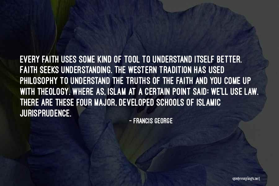 School Philosophy Quotes By Francis George School Philosophy Quotes By Francis George