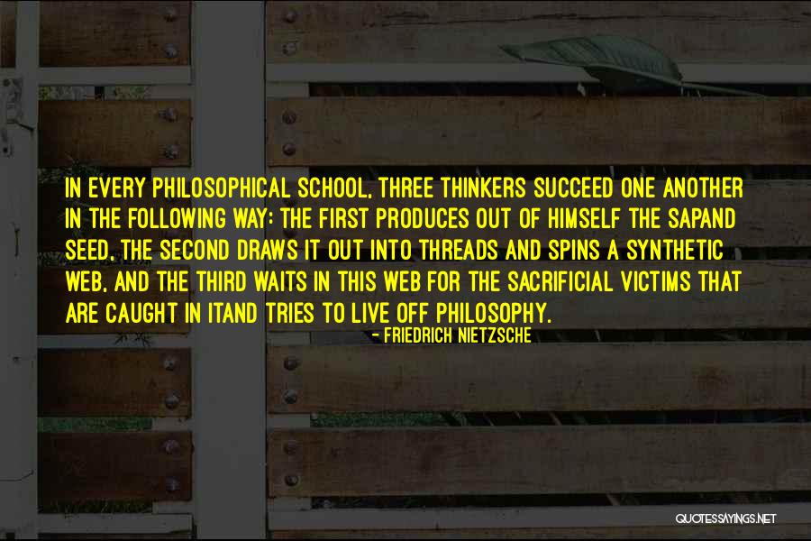 School Philosophy Quotes By Friedrich Nietzsche School Philosophy Quotes By Friedrich Nietzsche