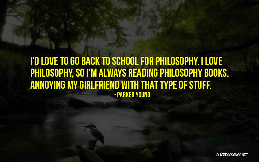 School Philosophy Quotes By Parker Young School Philosophy Quotes By Parker Young
