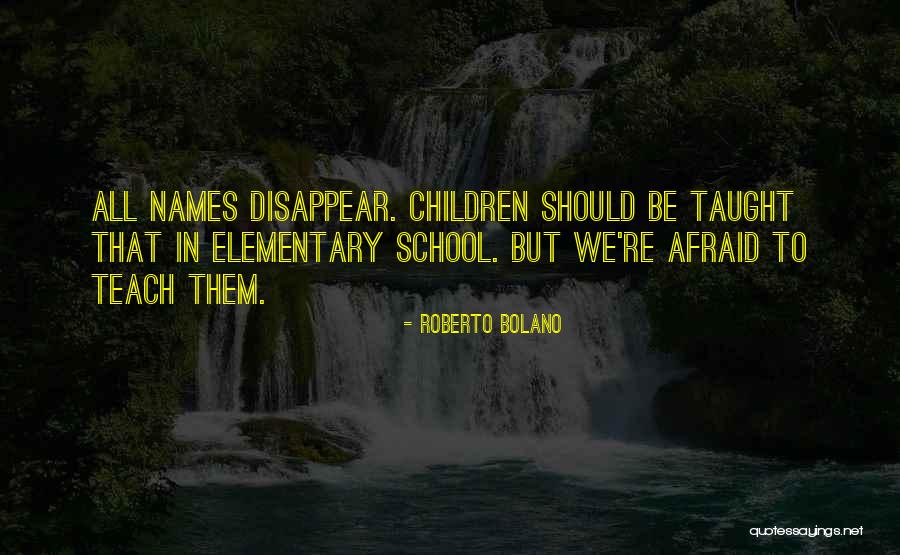 School Philosophy Quotes By Roberto Bolano School Philosophy Quotes By Roberto Bolano