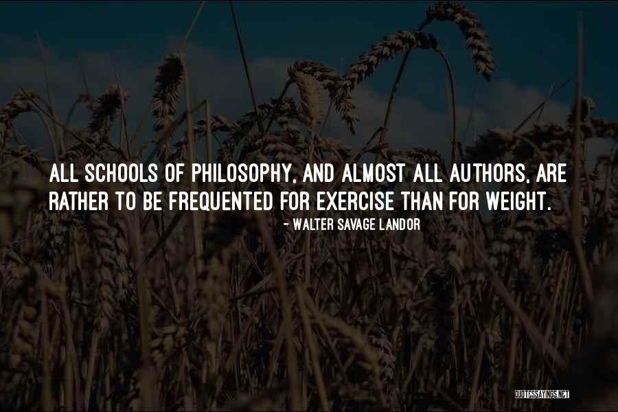 School Philosophy Quotes By Walter Savage Landor School Philosophy Quotes By Walter Savage Landor