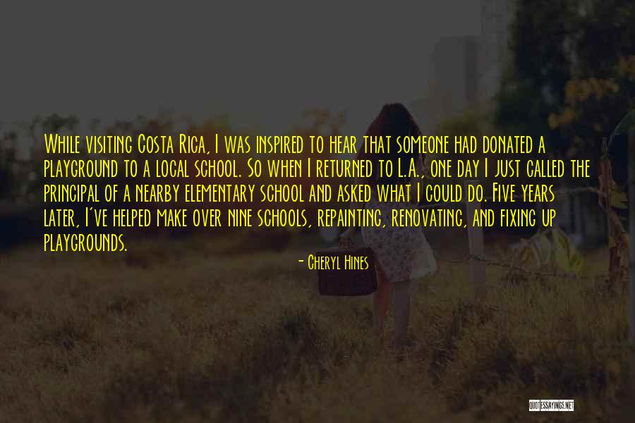 School Playground Quotes By Cheryl Hines School Playground Quotes By Cheryl Hines