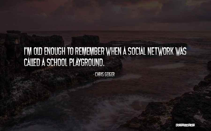 School Playground Quotes By Chris Geiger School Playground Quotes By Chris Geiger