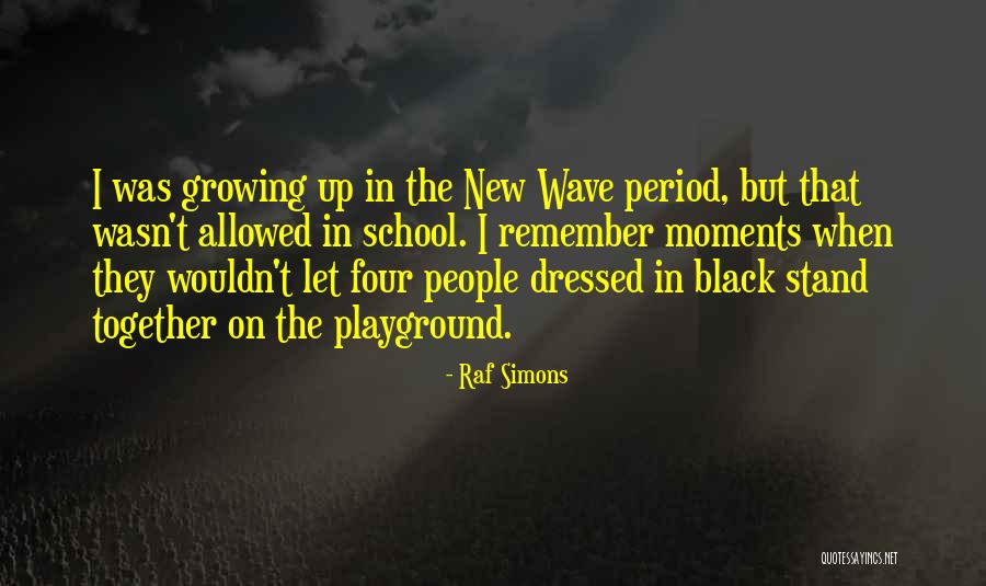 School Playground Quotes By Raf Simons School Playground Quotes By Raf Simons