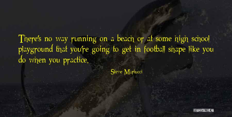 School Playground Quotes By Steve Mariucci School Playground Quotes By Steve Mariucci