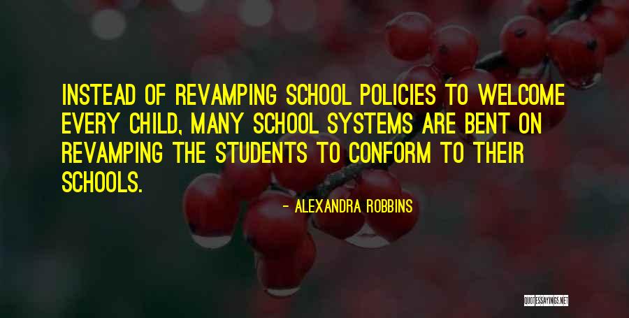 School Policies Quotes By Alexandra Robbins School Policies Quotes By Alexandra Robbins