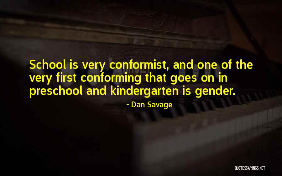 School Preschool Quotes By Dan Savage School Preschool Quotes By Dan Savage