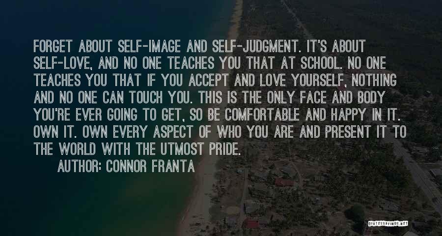 School Pride Quotes By Connor Franta