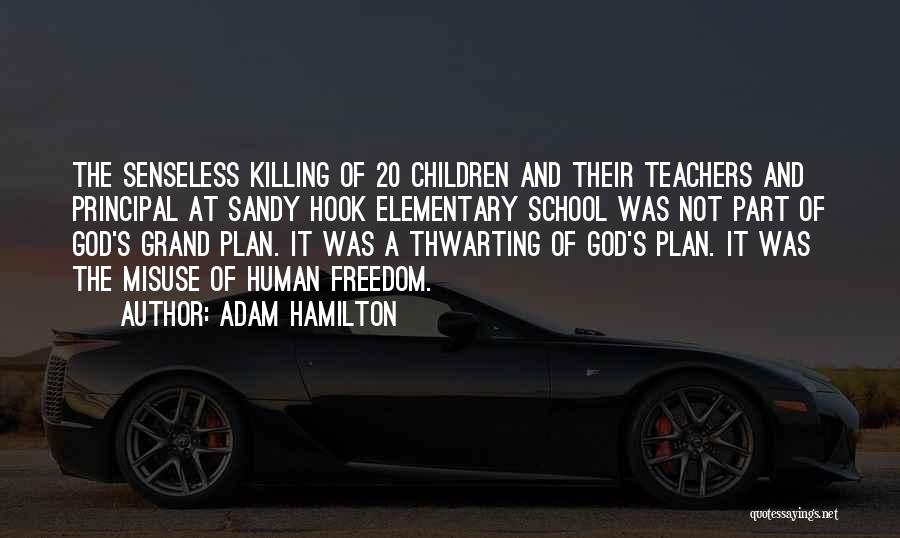 School Principal Quotes By Adam Hamilton