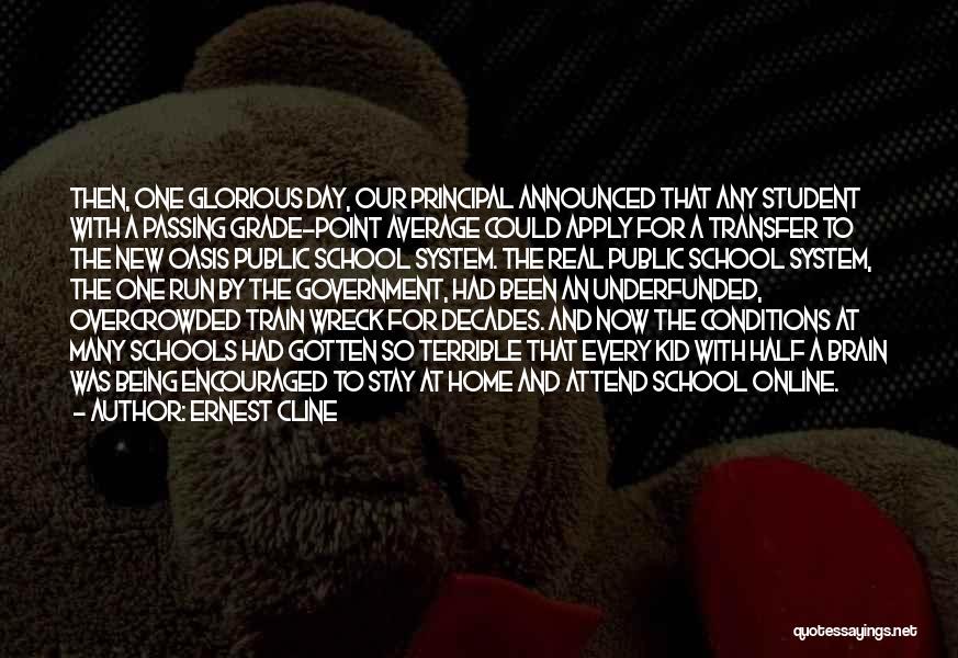School Principal Quotes By Ernest Cline