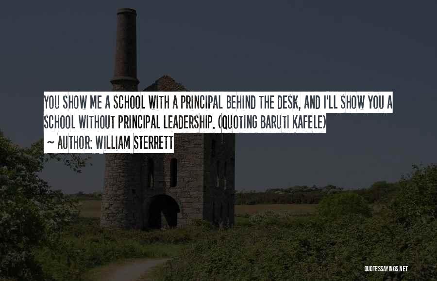 School Principal Quotes By William Sterrett