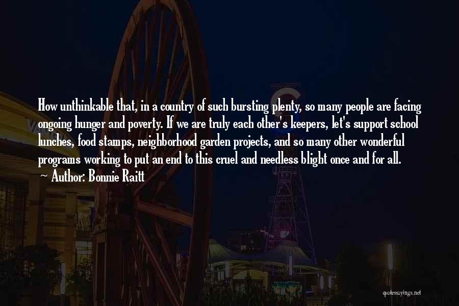 School Projects Quotes By Bonnie Raitt