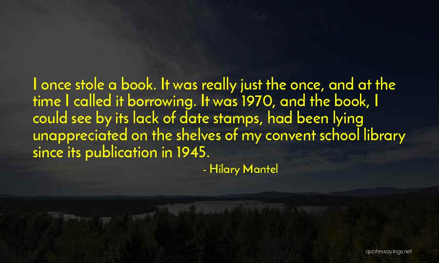 School Publication Quotes By Hilary Mantel