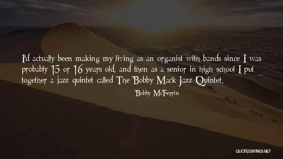 School Quotes By Bobby McFerrin