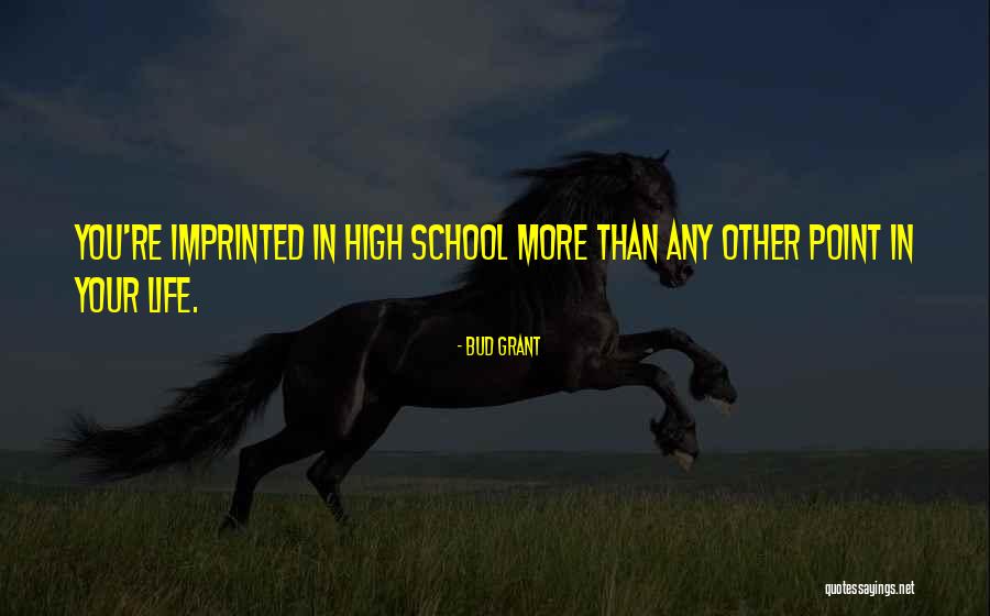 School Quotes By Bud Grant School Quotes By Bud Grant