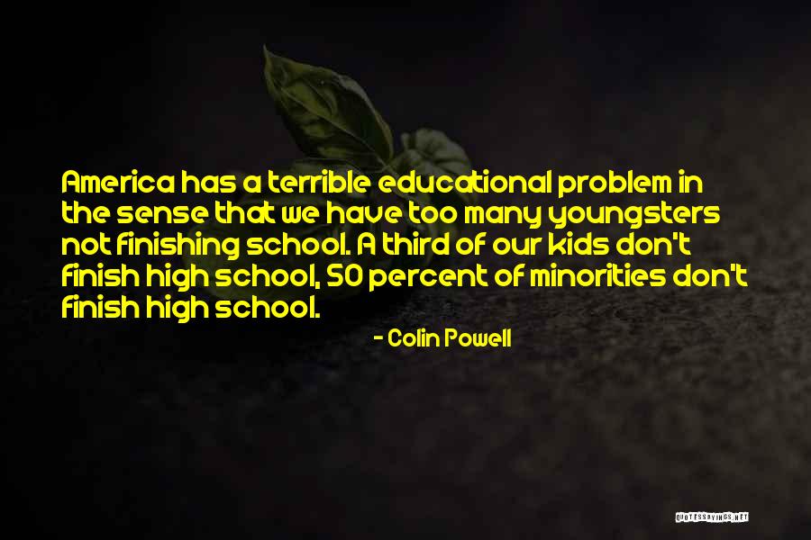 School Quotes By Colin Powell