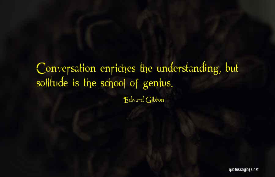 School Quotes By Edward Gibbon