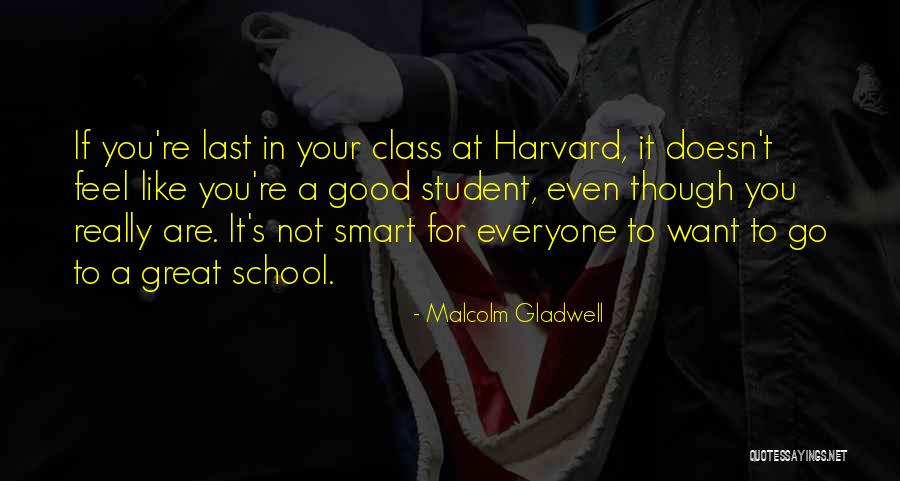 School Quotes By Malcolm Gladwell