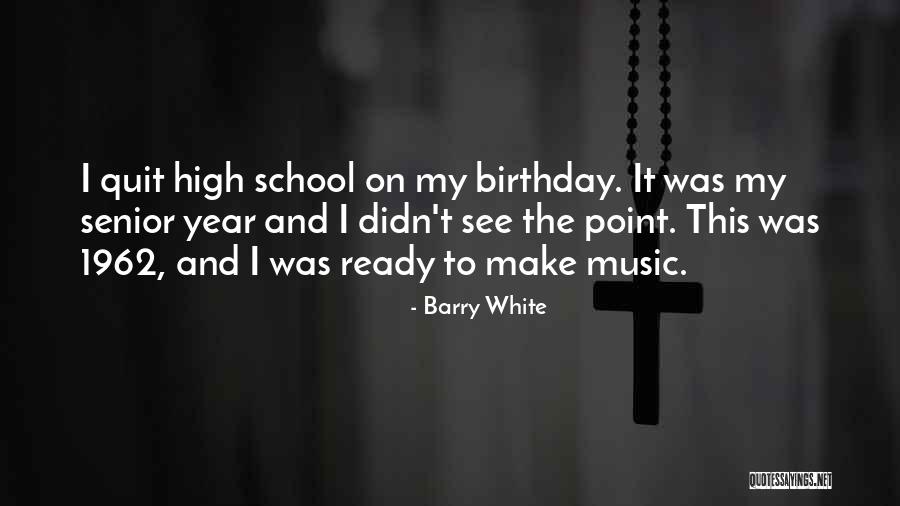 School Ready Quotes By Barry White