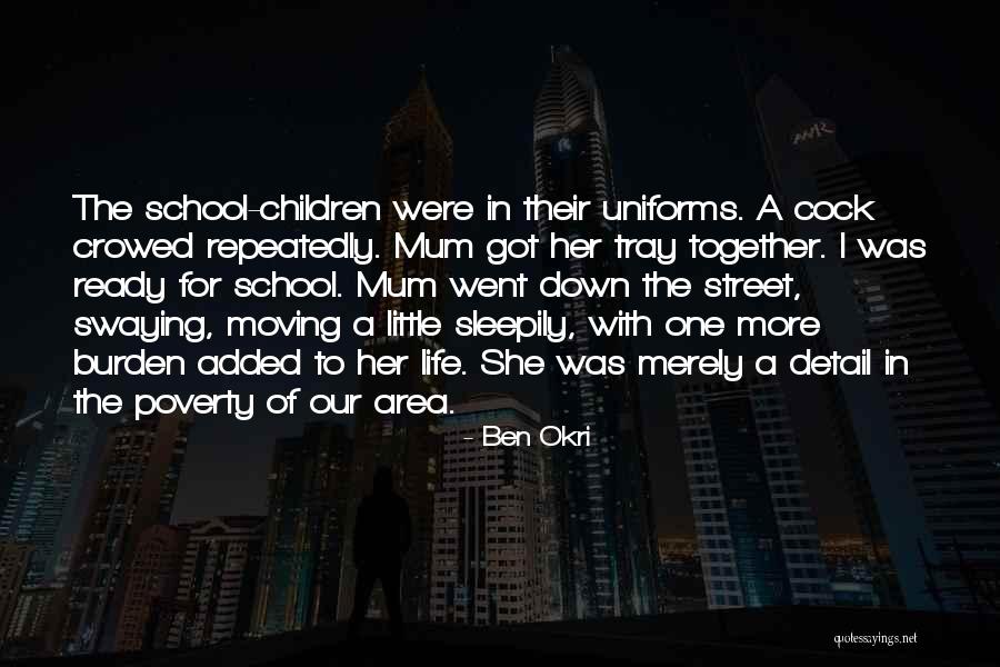 School Ready Quotes By Ben Okri