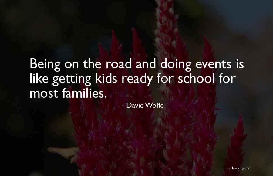 School Ready Quotes By David Wolfe