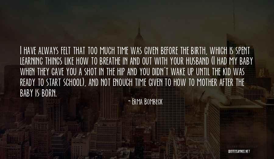 School Ready Quotes By Erma Bombeck School Ready Quotes By Erma Bombeck