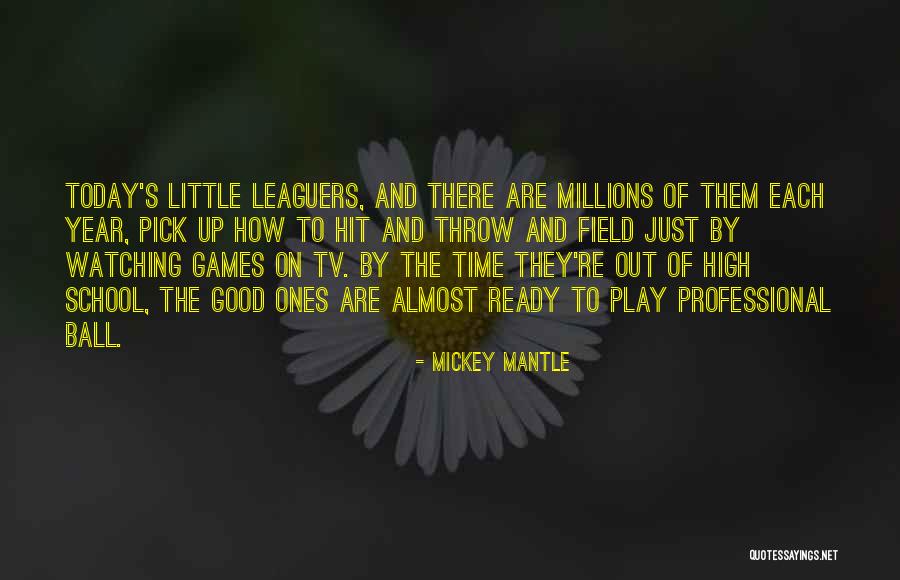 School Ready Quotes By Mickey Mantle