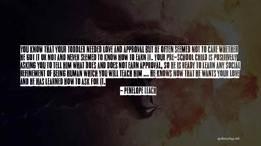 School Ready Quotes By Penelope Leach School Ready Quotes By Penelope Leach