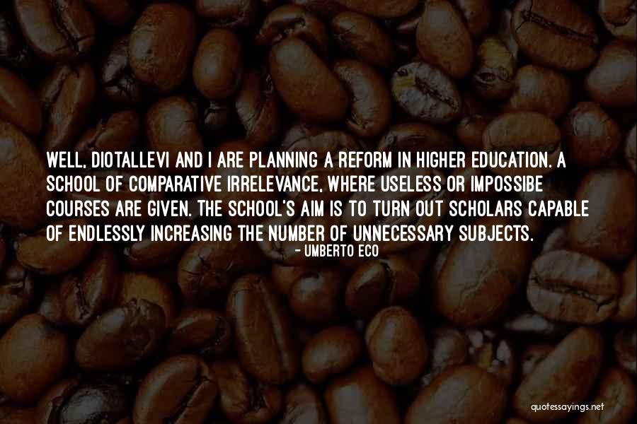 School Reform Quotes By Umberto Eco School Reform Quotes By Umberto Eco
