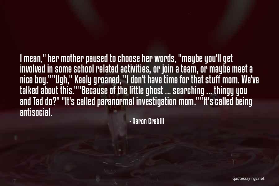 School Related Quotes By Aaron Crabill