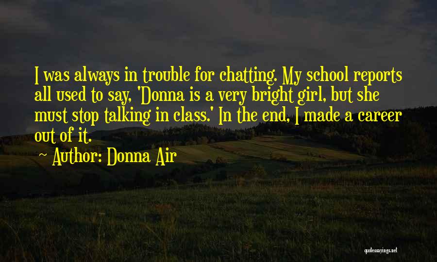 School Reports Quotes By Donna Air