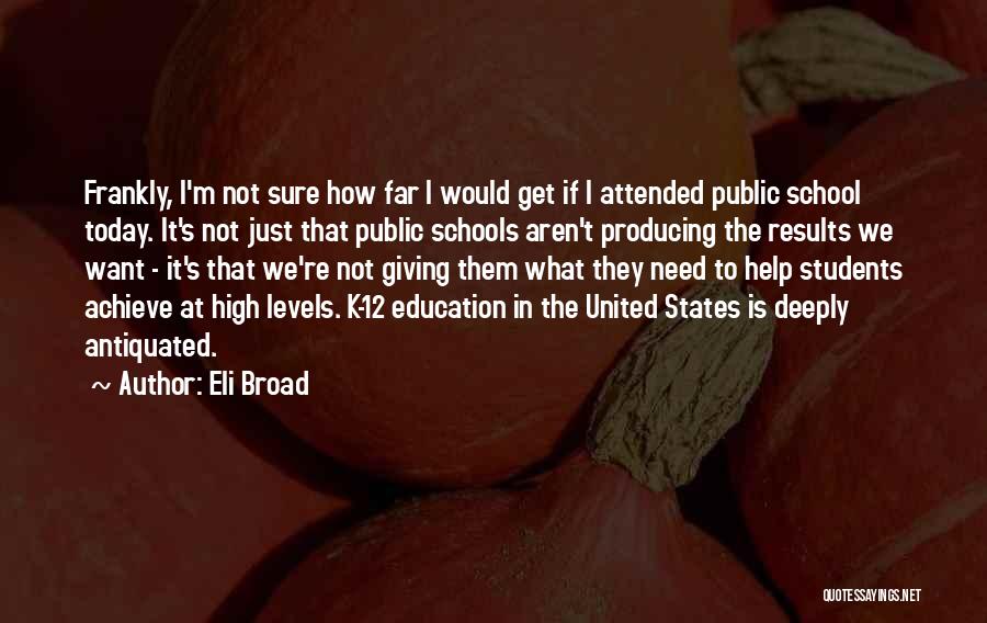 School Results Quotes By Eli Broad