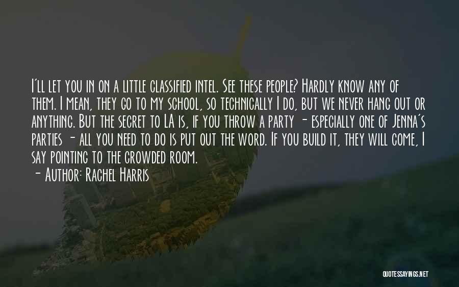 School Room Quotes By Rachel Harris