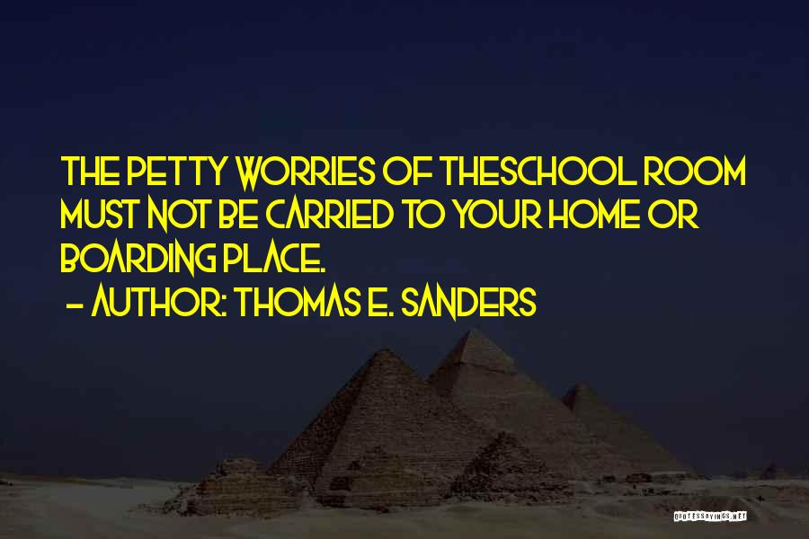 School Room Quotes By Thomas E. Sanders